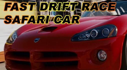 game pic for Fast drift race. Safari car